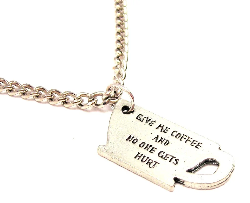 Large Pendant Gold Necklace-Give Me Coffee And No One Gets Hurt Single Charm Necklace