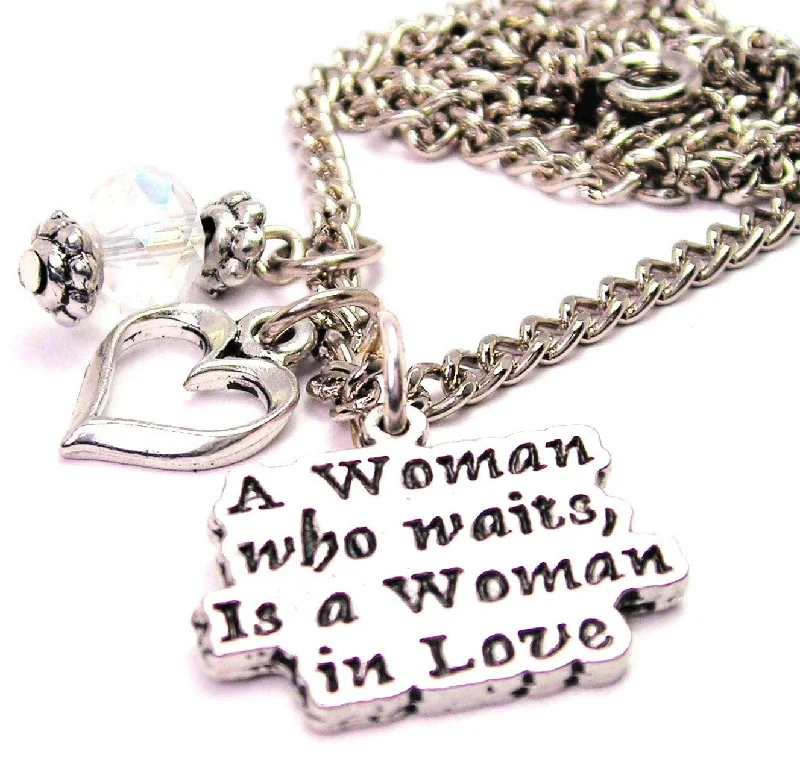 Designer Necklace for Women-A Woman Who Waits Is A Woman In Love Necklace with Small Heart