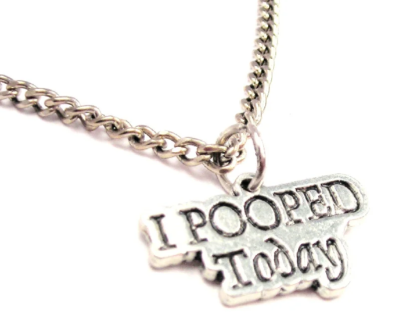 Luxury Wedding Necklace-I Pooped Today Single Charm Necklace