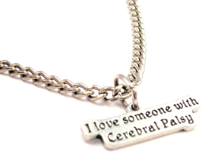 Diamond Necklace for Women-I Love Someone With Cerebral Palsy Single Charm Necklace