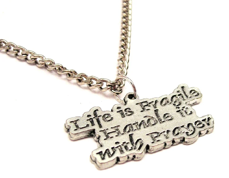 Dainty Silver Necklace-Life Is Fragile Handle It With Prayer Single Charm Necklace