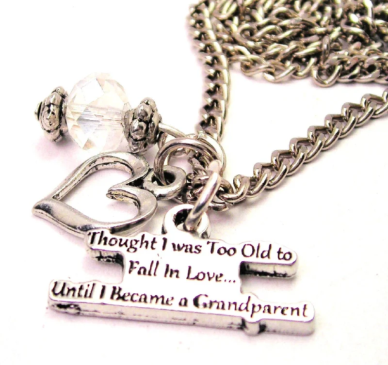 Lightweight Pendant Necklace-Though I Was Too Old To Fall In Love Until I Became A Grandparent Necklace with Small Heart