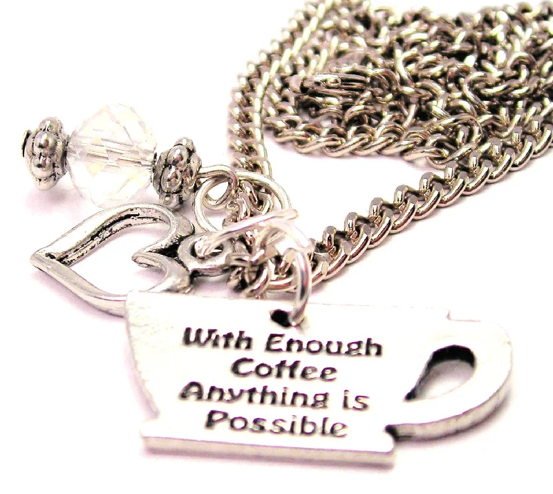 Sparkling Diamond Necklace-With Enough Coffee Anything Is Possible Necklace with Small Heart