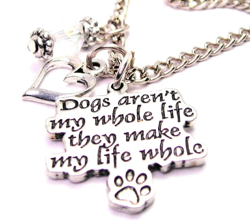 Black Pearl Necklace-Dogs Aren't My Whole Life They Make My Life Whole Heart And Crystal Necklace