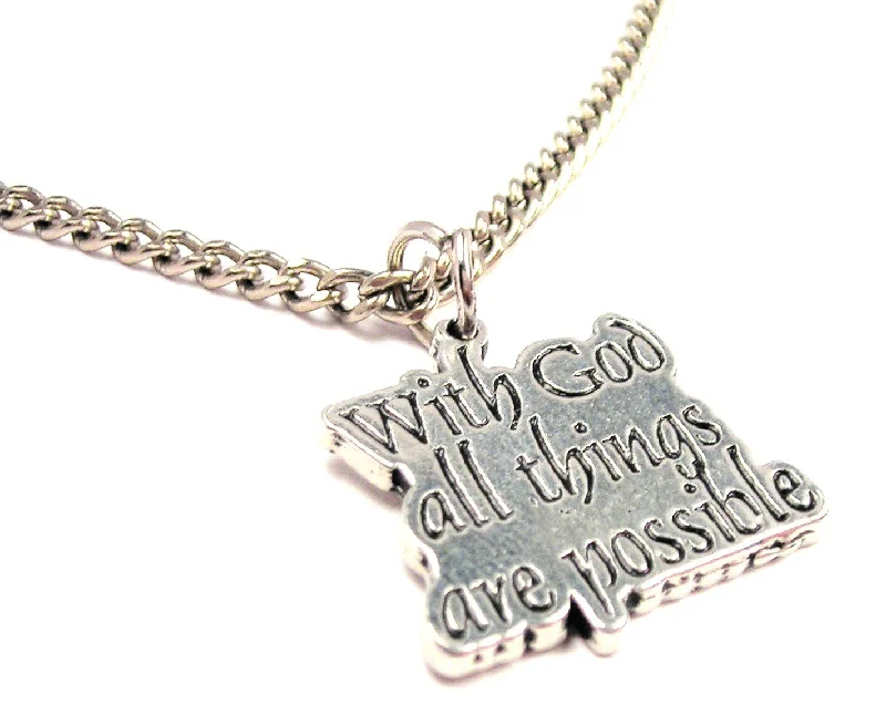 Handcrafted Silver Necklace-With God All Things Are Possible Single Charm Necklace