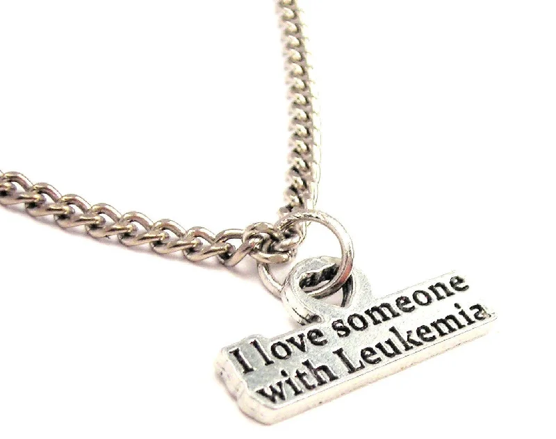 Gold Necklace for Everyday Wear-I Love Someone With Leukemia Single Charm Necklace