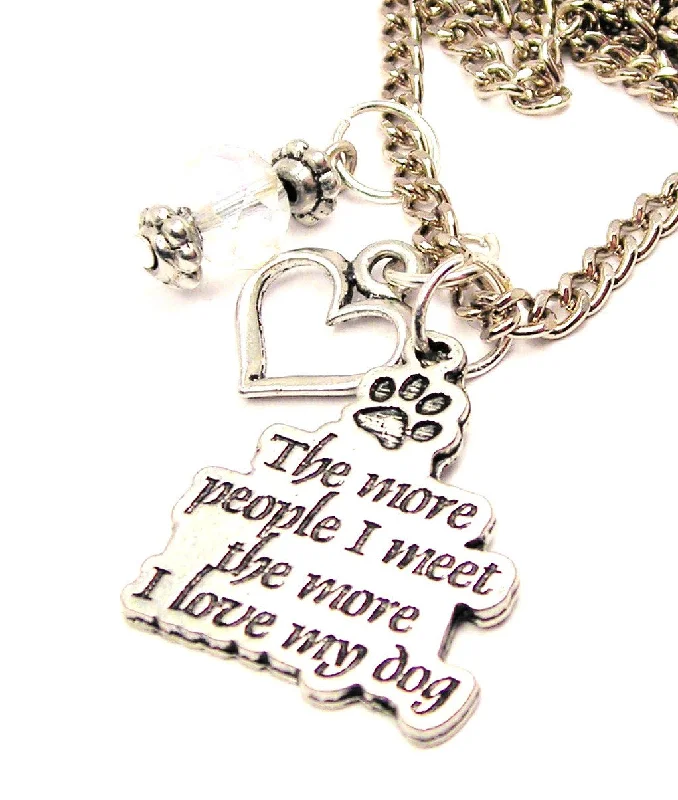 Silver Infinity Necklace-The More People I Meet The More I Love My Dog Necklace with Small Heart