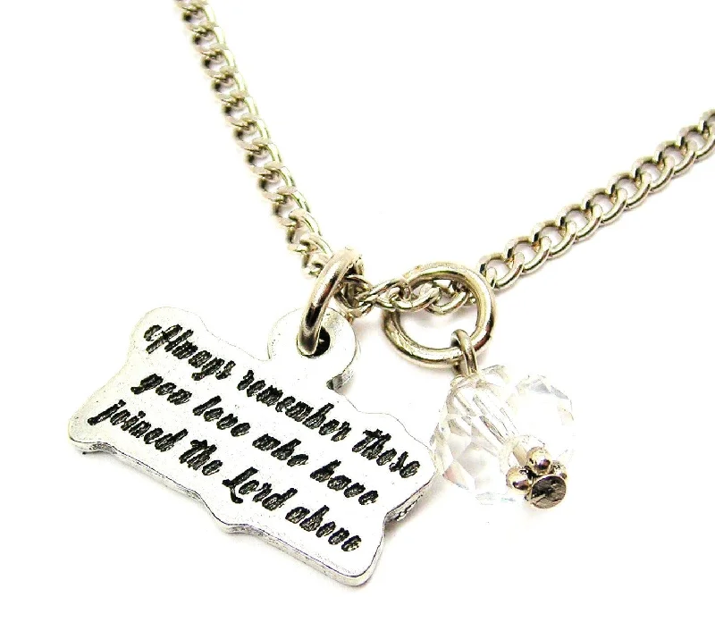 Wedding Necklace for Bride-Always Remember Those You Love Who Have Joined The Lord Above Necklace