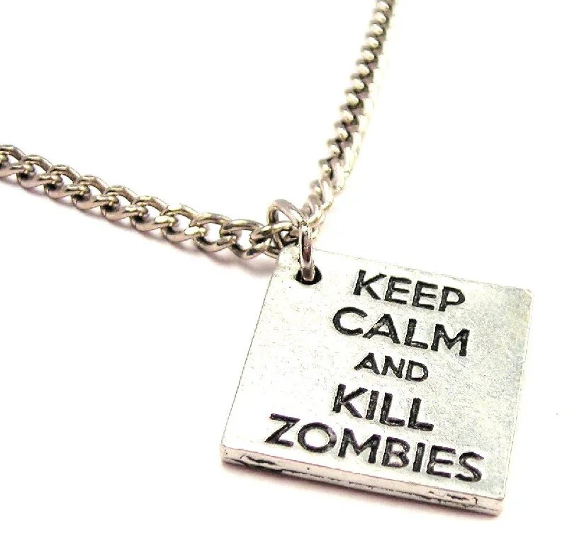 Vintage Silver Necklace-Keep Calm And Kill Zombies Single Charm Necklace