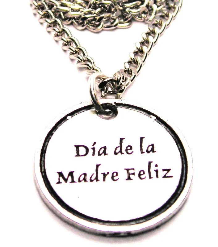 Layered Silver Necklace-Dia De La Madre Feliz Happy Mothers Day Spanish Single Charm Necklace