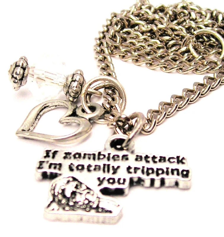 Black Pearl Necklace-If Zombies Attack I'm Totally Tripping You Necklace with Small Heart