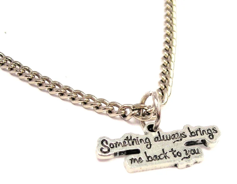 Gold Chain Necklace for Men-Something Always Brings Me Back To You Single Charm Necklace